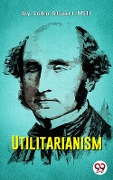 Cover-Bild zum Titel 'Utilitarianism' von 'John Stuart Mill'