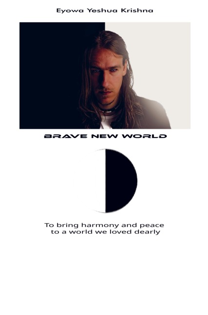 Brave New World (Compact Version) - Eyowa Yeshua Krishna