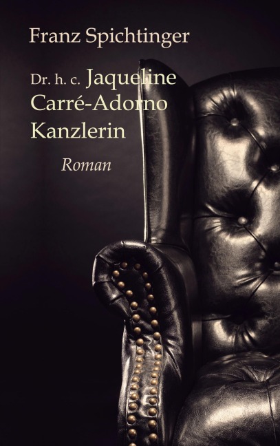 Dr. h. c. Jaqueline Carré-Adorno, Kanzlerin - Franz Spichtinger