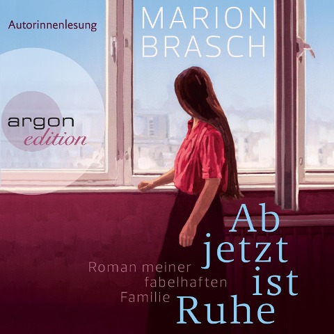 Ab jetzt ist Ruhe - Marion Brasch