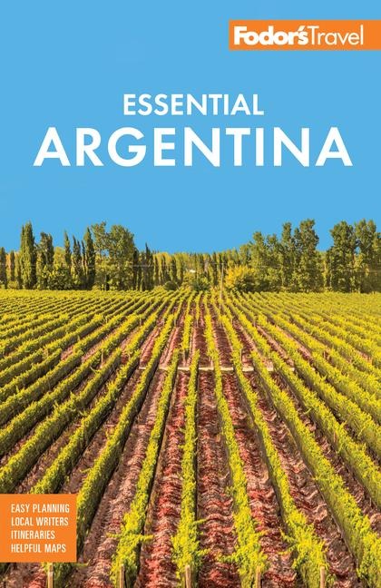 Fodor's Essential Argentina - Fodor'S Travel Guides