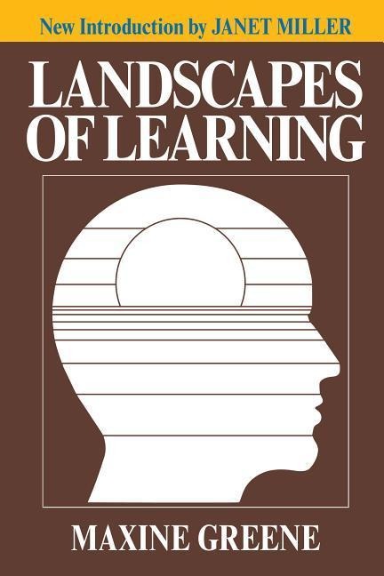 Landscapes of Learning - Maxine Greene