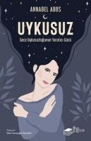 Uykusuz - Gece Uykusuzlugunun Yaratici Gücü - Annabel Abbs