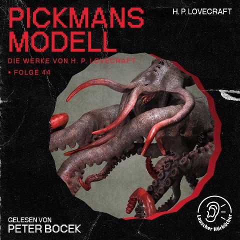 Pickmans Modell (Die Werke von H. P. Lovecraft, Folge 44) - H. P. Lovecraft