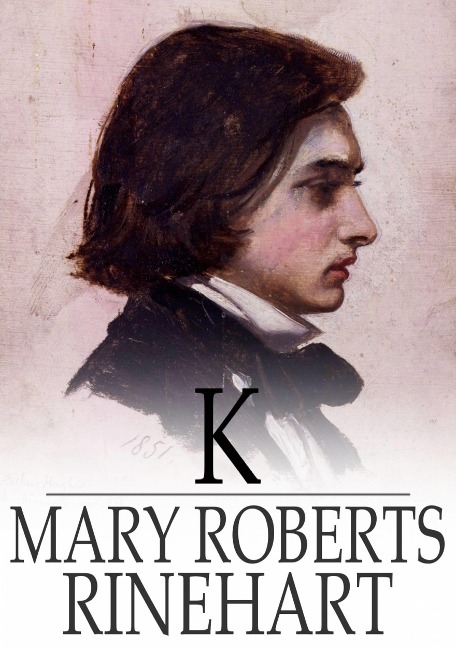 K - Mary Roberts Rinehart