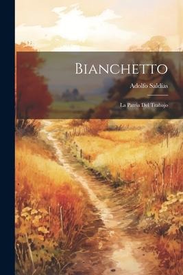 Bianchetto - Adolfo Saldías