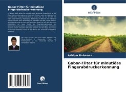 Gabor-Filter für minutiöse Fingerabdruckerkennung - Ashiqur Rahaman