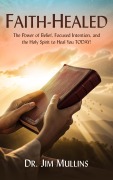 Cover-Bild zum Titel 'Faith-Healed' von 'Jim Mullins'