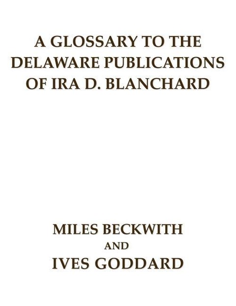 A Glossary to the Delaware Publications of Ira D. Blanchard - 