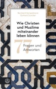 Cover-Bild zum Titel 'Wie Christen und Muslime miteinander leben können' von 'Reinhard Hempelmann, Gerhard Duncker'