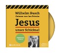 Jesus unser Schicksal - ungekürztes Hörbuch - Wilhelm Busch