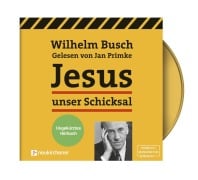 Cover-Bild zum Titel 'Jesus unser Schicksal - ungekürztes Hörbuch' von 'Wilhelm Busch'