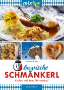 Cover-Bild zum Titel 'mixtipp: Bayrische Schmankerl' von 'Annemarie Thon'