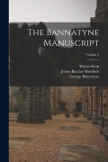 Cover-Bild zum Titel 'The Bannatyne Manuscript; Volume 4' von 'Walter Scott, David Laing, George A. Panton'
