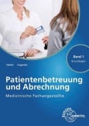 Cover-Bild zum Titel 'Medizinische Fachangestellte Patientenbetreuung und Abrechnung Band 1 - Grundlagen' von 'Susanne Nebel, Bettina Vogedes'