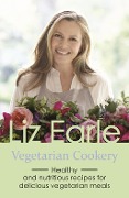 Vegetarian Cookery - Liz Earle