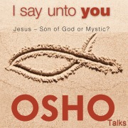 Cover-Bild zum Titel 'I Say Unto You' von 'Osho'