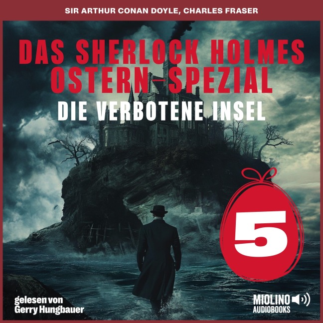 Das Sherlock Holmes Ostern-Spezial (Die verbotene Insel, Folge 5) - Arthur Conan Doyle, Charles Fraser