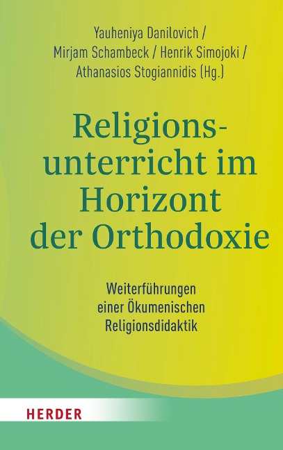 Religionsunterricht im Horizont der Orthodoxie - 