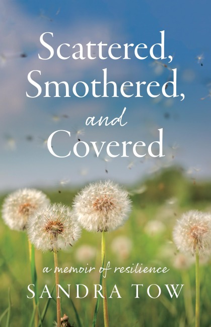 Scattered, Smothered, and Covered - Sandra Tow