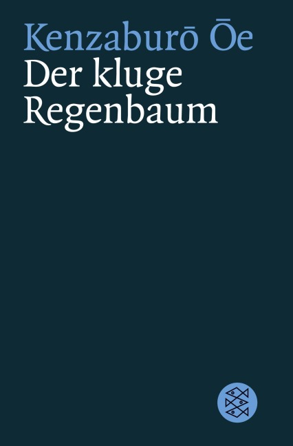 Der kluge Regenbaum - Kenzaburô Ôe