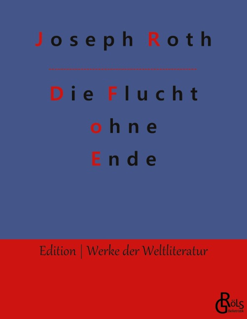 Die Flucht ohne Ende - Joseph Roth
