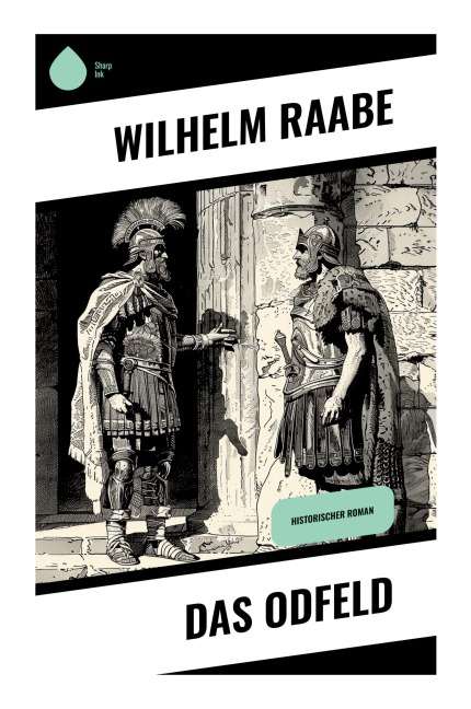 Das Odfeld - Wilhelm Raabe