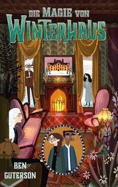 Die Magie von Winterhaus 03 - Ben Guterson