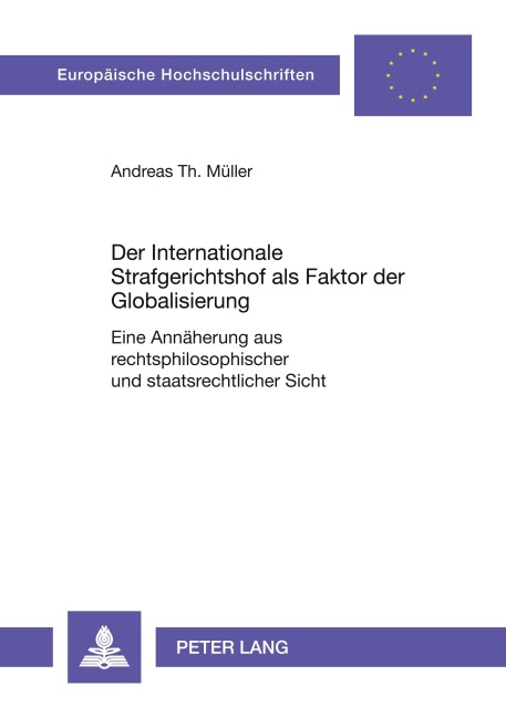 Der Internationale Strafgerichtshof als Faktor der Globalisierung - Andreas Müller