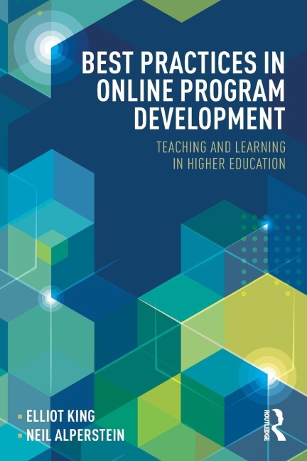 Best Practices in Online Program Development - Elliot King, Neil Alperstein