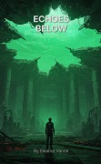 Cover-Bild zum Titel 'Echoes Below' von 'Eleanor Vance'