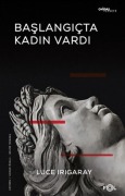 Cover-Bild zum Titel 'Baslangicta Kadin Vardi' von 'Luce Irigaray'