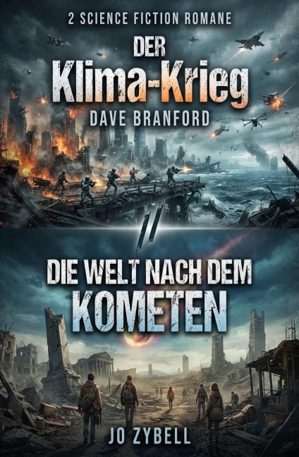 2 Science Fiction Romane: Der Klima-Krieg / Die Welt nach dem Kometen - Dave Branford, Jo Zybell