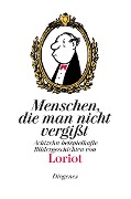 Cover-Bild zum Titel 'Menschen, die man nicht vergißt' von 'Loriot'
