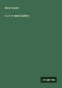 Cover-Bild zum Titel 'Kultur und Nation' von 'Bruno Bauch'