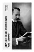 Cover-Bild zum Titel 'ER? (Die Geschichte eines Mysterium)' von 'Maurice Renard'