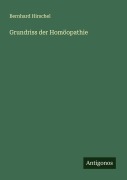 Cover-Bild zum Titel 'Grundriss der Homöopathie' von 'Bernhard Hirschel'