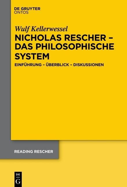 Nicholas Rescher - das philosophische System - Wulf Kellerwessel