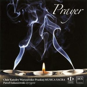 Prayer-Chormusik - Lukaszewski/Chor Musica Sacra