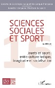 Cover-Bild zum Titel 'Jouets et sport : entre culture ludique, imaginaire et socialisation' von 'Sébastien Fleuriel'