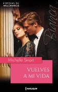 Vuelves a mi vida - Michelle Smart