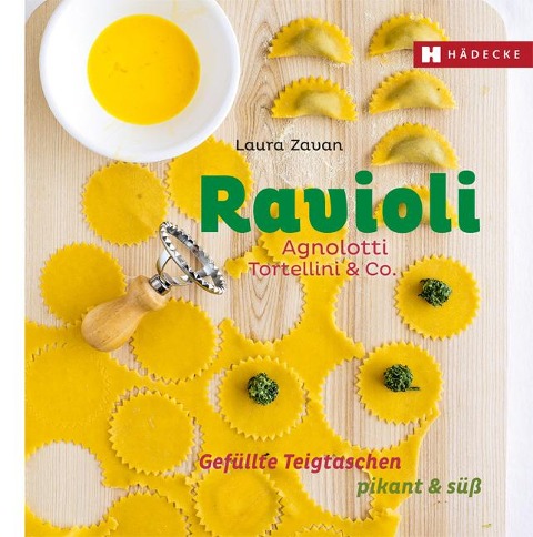 Ravioli, Agnolotti, Tortellini & Co. - Laura Zavan