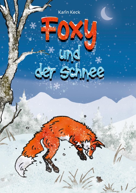 Foxy und der Schnee (Hardcover-Version) - Karin Keck