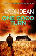 Cover-Bild zum Titel 'One Good Turn (A James Bishop short story)' von 'Jason Dean'