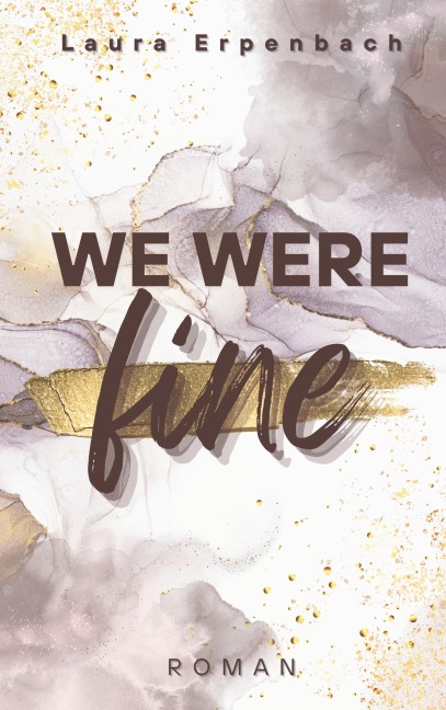 We were fine - Laura Erpenbach