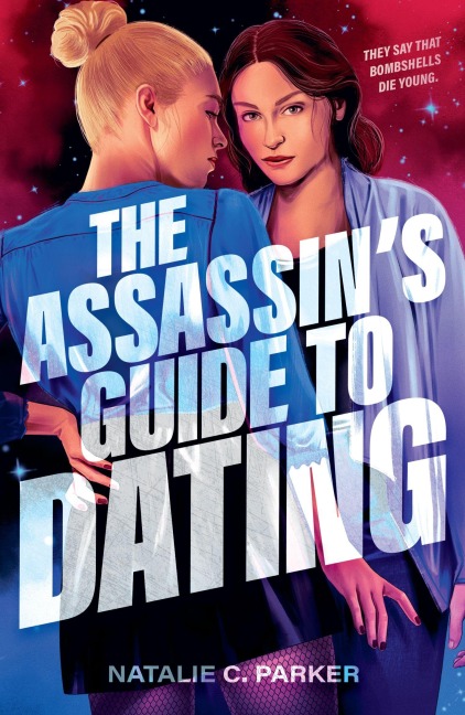 The Assassin's Guide to Dating - Natalie C. Parker
