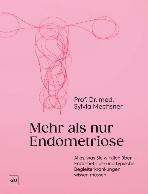 Mehr als nur Endometriose - Sylvia Mechsner
