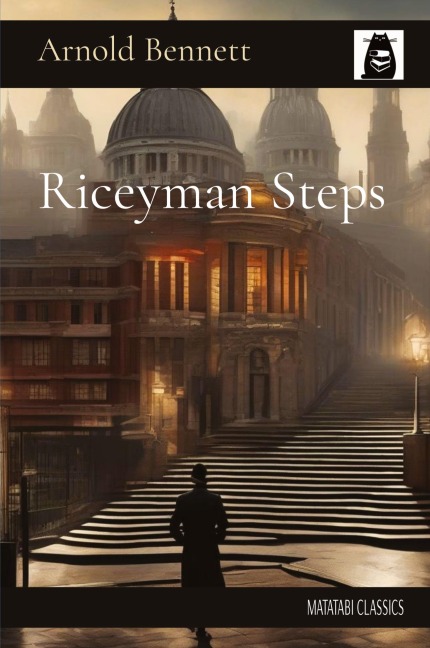 Riceyman Steps - Arnold Bennett