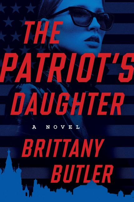 The Patriot's Daughter - Brittany Butler