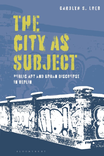 The City as Subject - Carolyn S Loeb